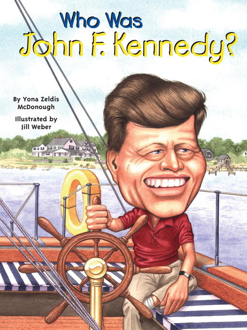 Title details for Who Was John F. Kennedy? by Yona Zeldis McDonough - Available